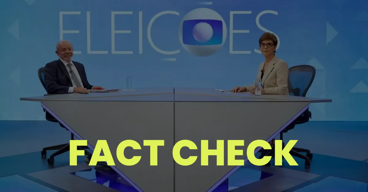 Checagem de fatos da entrevista de Lula no Jornal Nacional